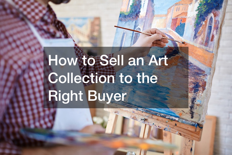 How to Sell an Art Collection to the Right Buyer